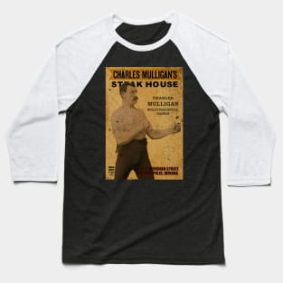 charles mulligans steak house Baseball T-Shirt